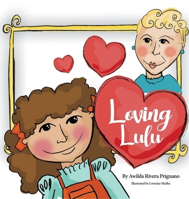 Loving Lulu by Prignano, Awilda