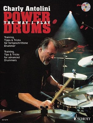Power Drums: Training, Tips & Tricks for Advanced Drummers by Antolini, Charly