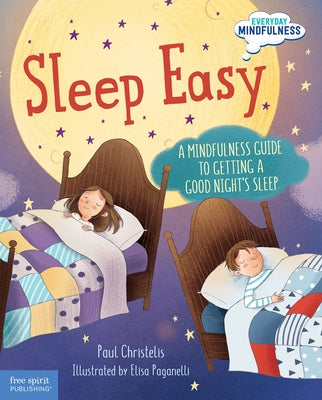 Sleep Easy: A Mindfulness Guide to Getting a Good Night's Sleep by Christelis, Paul