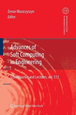 Advances of Soft Computing in Engineering by Waszczyszyn, Zenon