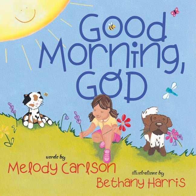 Good Morning, God by Carlson, Melody