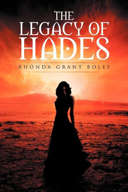 The Legacy of Hades by Boles, Rhonda