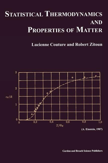 Statistical Thermodynamics and Properties of Matter by Couture, L.