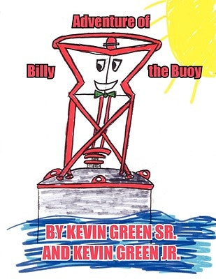 Adventure of Billy the Buoy by Green, Kevin, Sr.