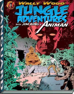 Wally Wood: Jungle Adventures W/ Animan by Wood, Wallace