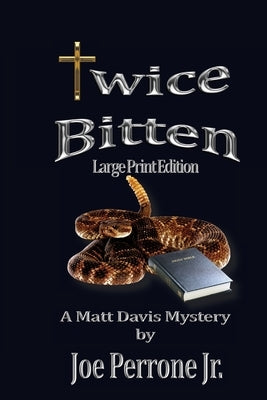 Twice Bitten: A Matt Davis Mystery by Perrone, Joe, Jr.