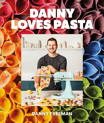 Danny Loves Pasta by Freeman, Danny
