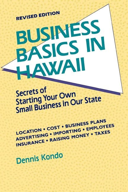 Business Basics in Hawaii REV. Ed. by Kondo, Dennis