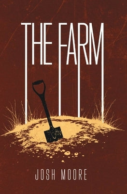 The Farm by Moore, Josh
