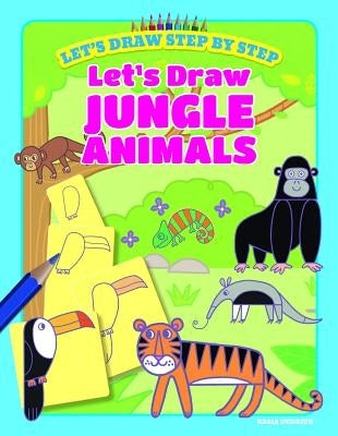 Let's Draw Jungle Animals by Dudziuk, Kasia