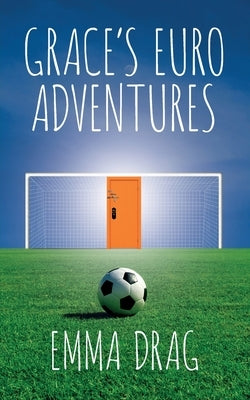 Grace's Euro Adventures by Drag, Emma
