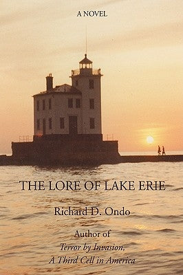 The Lore of Lake Erie by Ondo, Richard D.
