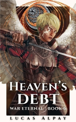Heaven's Debt: A Captivating YA Urban Fantasy Novel of Parallel Universes and Elemental Magic by Alpay, Lucas