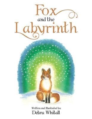 Fox and the Labyrinth by Whitall, Debra