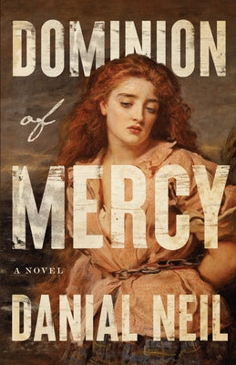 Dominion of Mercy by Neil, Danial