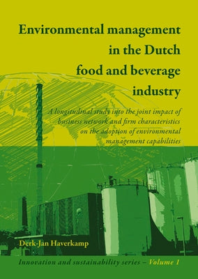Environmental management in the Dutch food and beverage industry by Haverkamp, Derk-Jan
