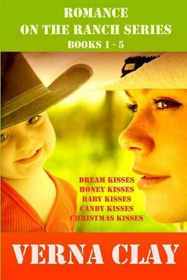 Romance on the Ranch Series 1-5 by Clay, Verna