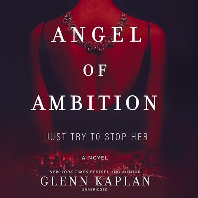 Angel of Ambition by Kaplan, Glenn