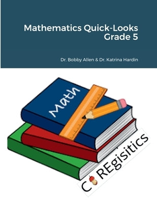 Mathematics Quick-Looks Grade 5 by Allen, Bobby