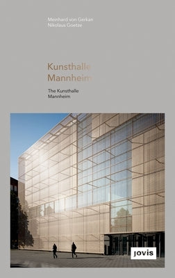 The Kunsthalle Mannheim by Von Gerkan, Meinhard