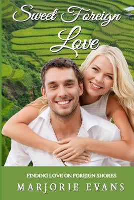 Sweet Foreign Love by Evans, Marjorie