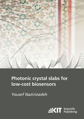 Photonic crystal slabs for low-cost biosensors by Nazirizadeh, Yousef