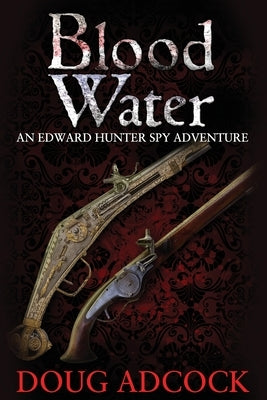 Blood Water: An Edward Hunter Spy Adventure by Helms, Cathy