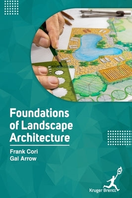 Foundations of Landscape Architecture by Cori, Frank