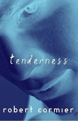 Tenderness by Cormier, Robert