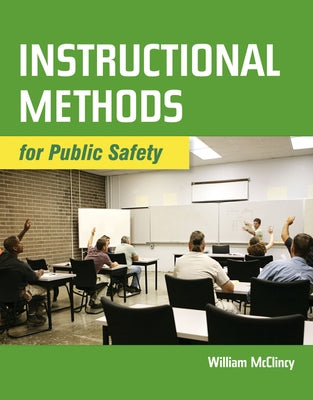 Instructional Methods for Public Safety by McClincy, William