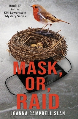 Mask or Raid: Book #17 in the Kiki Lowenstein Mystery Series by Slan, Joanna Campbell
