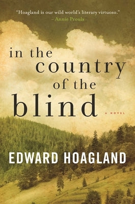 In the Country of the Blind by Hoagland, Edward