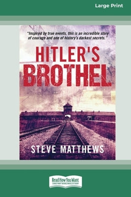 Hitler's Brothel (Large Print 16 Pt Edition) by Matthews, Steve