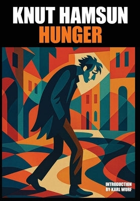 Hunger by Hamsun, Knut