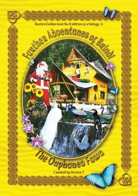 Further Adventures of Brindi - the Orphaned Fawn: Bk Two; Further Adventures of Brindi The Orphaned Fawn by Holt, Anthony John