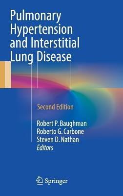 Pulmonary Hypertension and Interstitial Lung Disease by Baughman, Robert P.