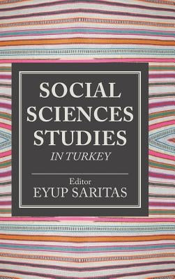 Social Sciences Studies in Turkey by Saritas, Eyup