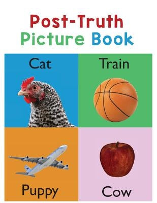 Post-Truth Picture Book by Roberts, Donna J.
