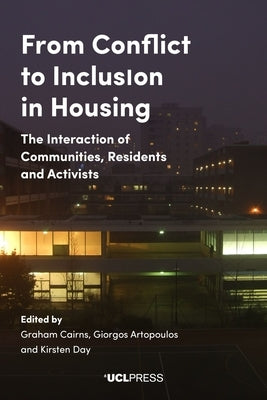 From Conflict to Inclusion in Housing: Interaction of Communities, Residents and Activists by Cairns, Graham