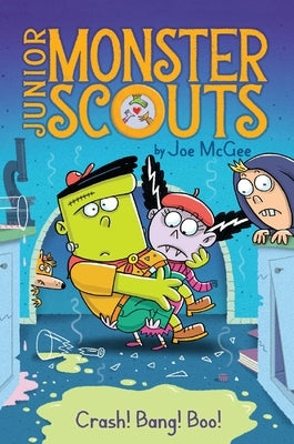 Crash! Bang! Boo! by McGee, Joe