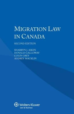Migration Law in Canada by J. Aiken, Sharryn