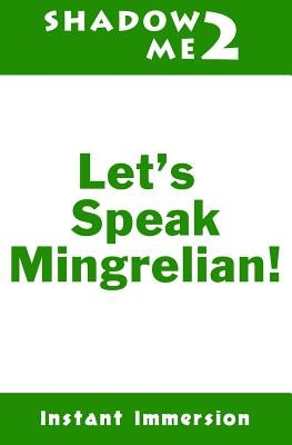 Shadow Me 2: Let's Speak Mingrelian! by Gulua, David