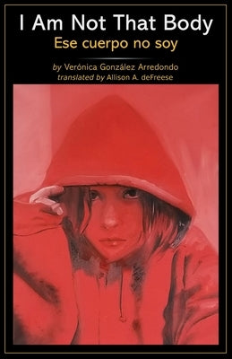I Am Not That Body by Defreese, Allison A.