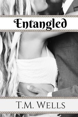 Entangled by Wells, T. M.