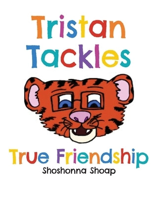 Tristan Tackles True Friendship by Shoap, Shoshonna