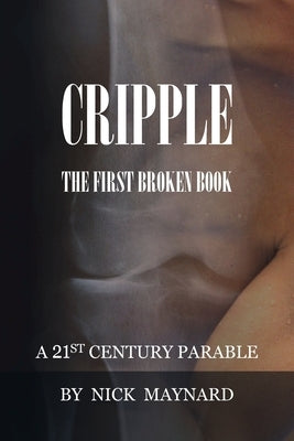 Cripple by Maynard, Nick