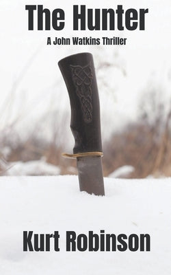 The Hunter by Robinson, Kurt