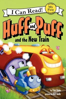 Huff and Puff and the New Train by Rabe, Tish