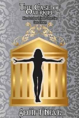 The Case of Overkill by Neve, Scott F.