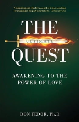 The Ultimate Quest: Awakening to the Power of Love by Fedor, Don